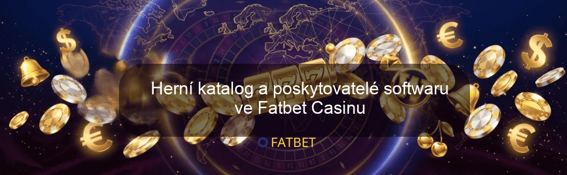 Herní katalog a poskytovatelé softwaru ve Fatbet Casinu Herní katalog a poskytovatelé softwaru ve Fatbet Casinu